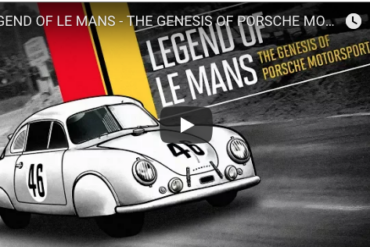 VIDEO: LEGEND OF LE MANS - THE GENESIS OF PORSCHE MOTORSPORT