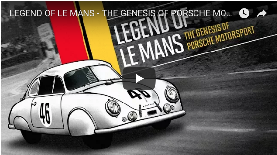 VIDEO: LEGEND OF LE MANS - THE GENESIS OF PORSCHE MOTORSPORT