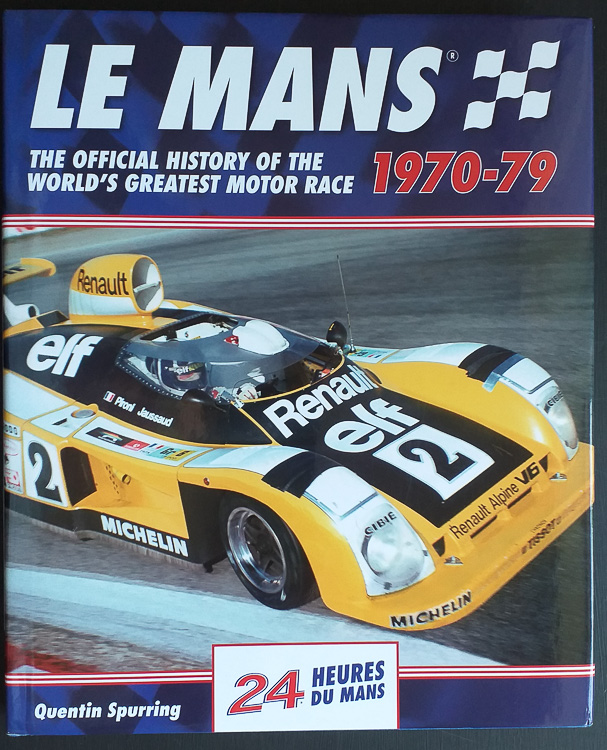 Le Mans: The Official History 1970–79 by Quentin Spurring © Virtual Motorpix/Glen Smale