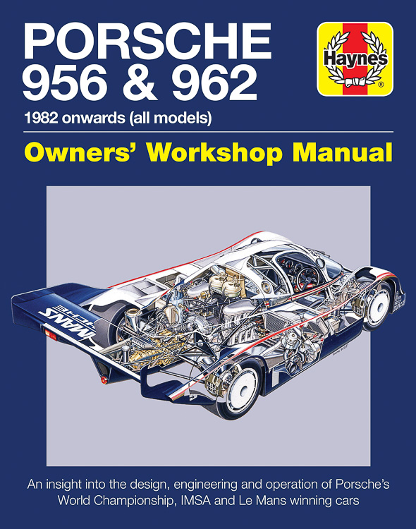 Porsche 956 & 962 Owners’ Workshop Manual by Nick Garton - © Haynes Publishing