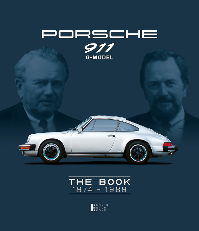 Porsche 911 G-Model: The Book 1974-1989 by Andreas Gabriel, Manfred Hering & Tobias Kindermann