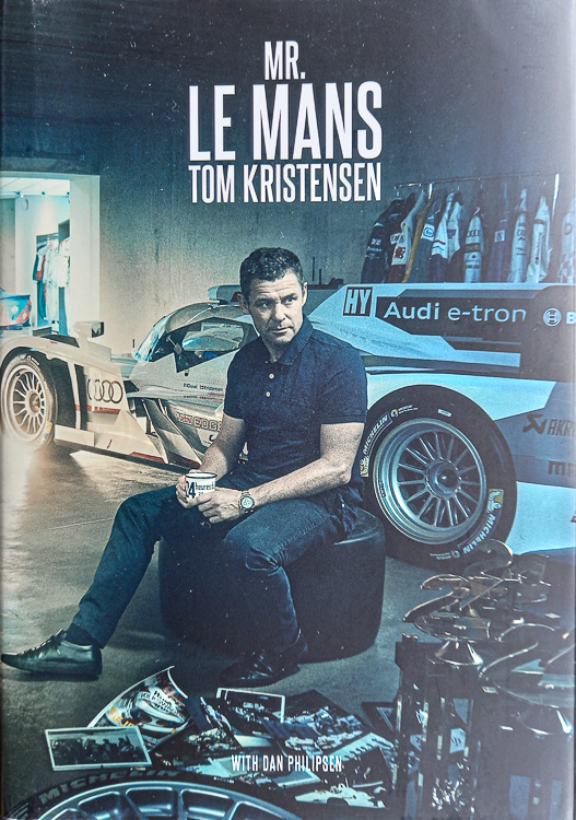 Mr. Le Mans: Tom Kristensen by Tom Kristensen with Dan Philipsen © Glen Smale