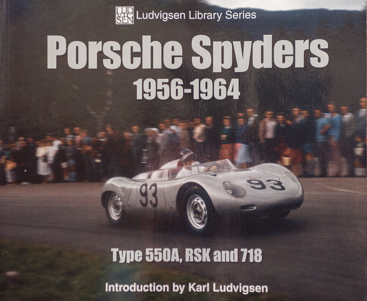 Porsche Spyders 1956-1964: Type 550A, RSK and 718